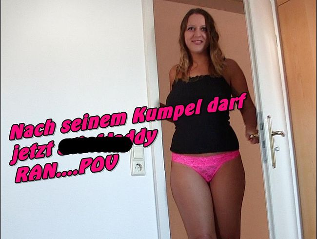 Lollipopo69 Porno Video: Nach seinem Kumpel darf jetzt Stiefdaddy RAN...POV!